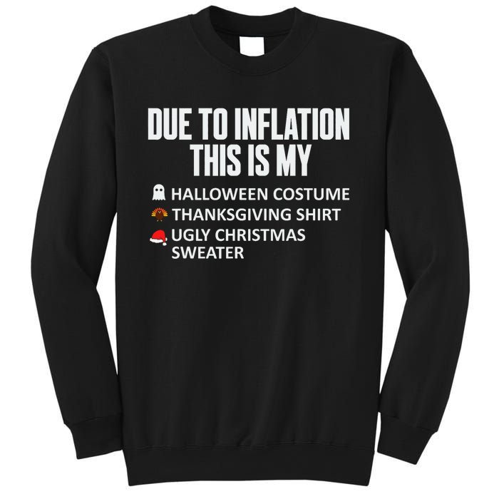 Due To Inflation This Is My Halloween Thanksgiving Christmas Sweatshirt