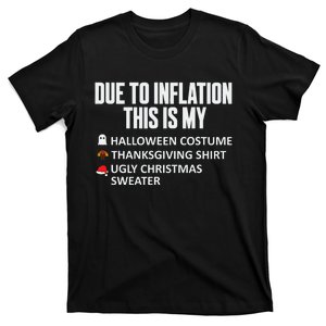 Due To Inflation This Is My Halloween Thanksgiving Christmas T-Shirt