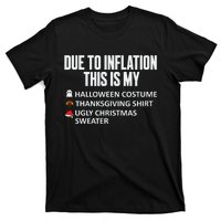 Due To Inflation This Is My Halloween Thanksgiving Christmas T-Shirt