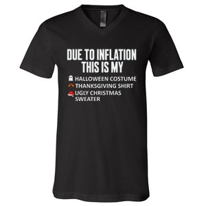 Due To Inflation This Is My Halloween Thanksgiving Christmas V-Neck T-Shirt