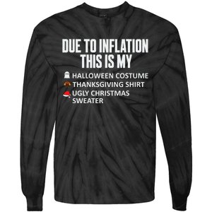 Due To Inflation This Is My Halloween Thanksgiving Christmas Tie-Dye Long Sleeve Shirt