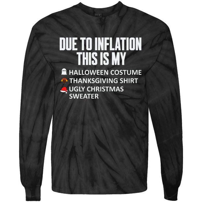 Due To Inflation This Is My Halloween Thanksgiving Christmas Tie-Dye Long Sleeve Shirt