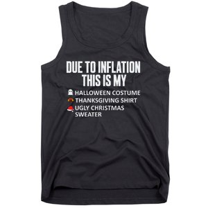 Due To Inflation This Is My Halloween Thanksgiving Christmas Tank Top