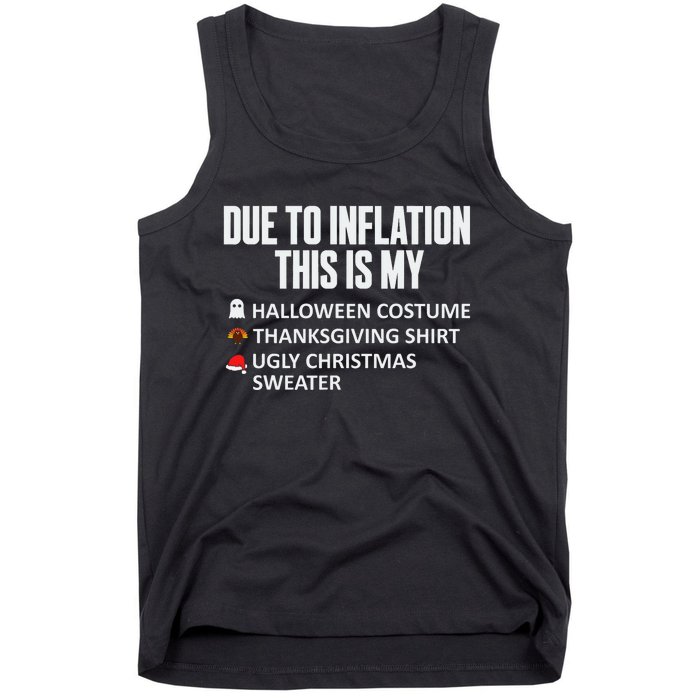 Due To Inflation This Is My Halloween Thanksgiving Christmas Tank Top