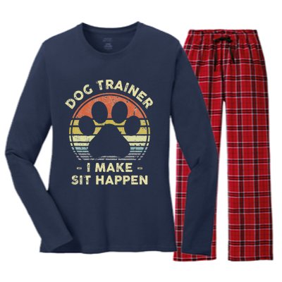 Dog Trainer I Make Sit Happen Funny Pun Gift For A Dog Lover Women's Long Sleeve Flannel Pajama Set 