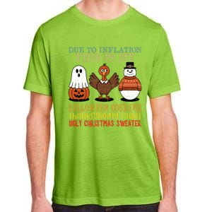 Due To Inflation This Is My Halloween Thanksgiving Christmas Adult ChromaSoft Performance T-Shirt