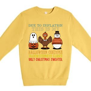 Due To Inflation This Is My Halloween Thanksgiving Christmas Premium Crewneck Sweatshirt