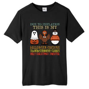 Due To Inflation This Is My Halloween Thanksgiving Christmas Tall Fusion ChromaSoft Performance T-Shirt