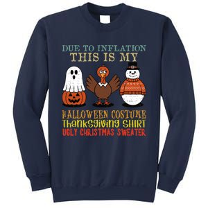 Due To Inflation This Is My Halloween Thanksgiving Christmas Sweatshirt