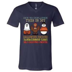 Due To Inflation This Is My Halloween Thanksgiving Christmas V-Neck T-Shirt