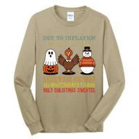 Due To Inflation This Is My Halloween Thanksgiving Christmas Tall Long Sleeve T-Shirt