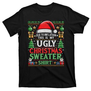 Due To Inflation This Is My Ugly Christmas 2024 Xmas Holiday T-Shirt