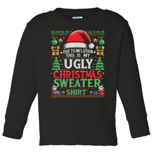 Due To Inflation This Is My Ugly Christmas 2024 Xmas Holiday Toddler Long Sleeve Shirt