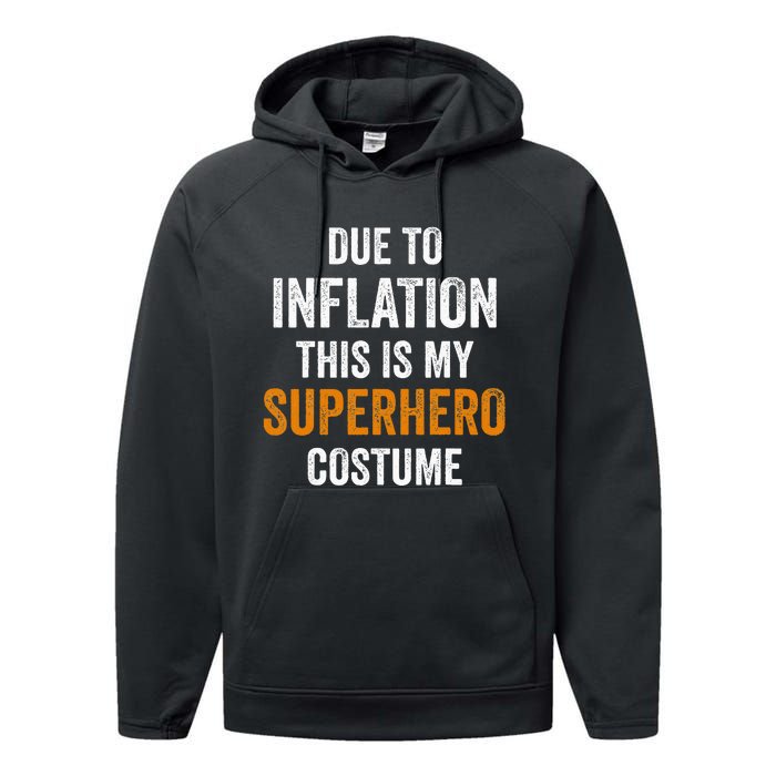 Due To Inflation This Is My Superhero Costume Halloween Performance Fleece Hoodie