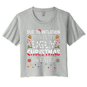 Due To Inflation Ugly Christmas Sweaters Funny Women's Crop Top Tee