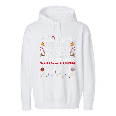 Due To Inflation Ugly Christmas Sweaters Funny Garment-Dyed Fleece Hoodie