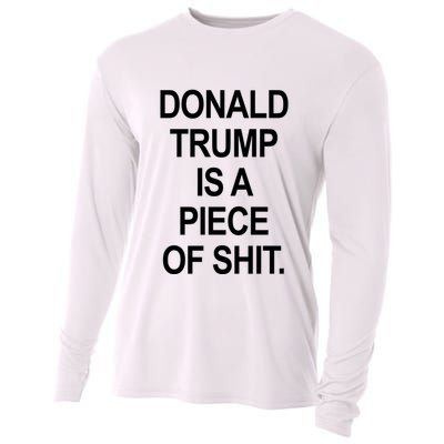 Donald Trump Is A Piece Of Shit Cooling Performance Long Sleeve Crew