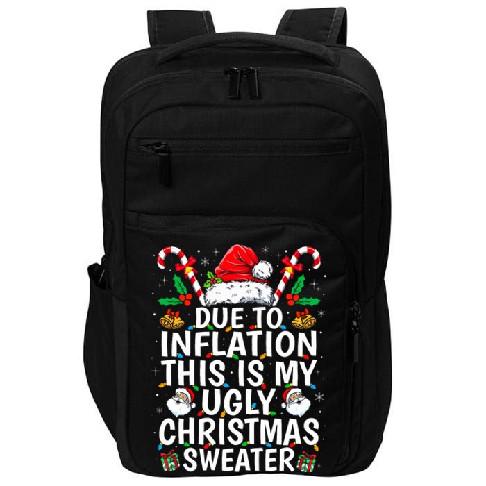 Due To Inflation This Is My Ugly Family Christmas Impact Tech Backpack