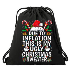 Due To Inflation This Is My Ugly Family Christmas Drawstring Bag