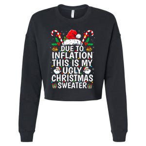 Due To Inflation This Is My Ugly Family Christmas Cropped Pullover Crew