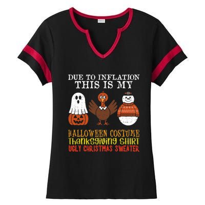 Due To Inflation This Is My Halloween Thanksgiving Christmas Ladies Halftime Notch Neck Tee