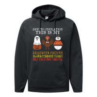 Due To Inflation This Is My Halloween Thanksgiving Christmas Performance Fleece Hoodie