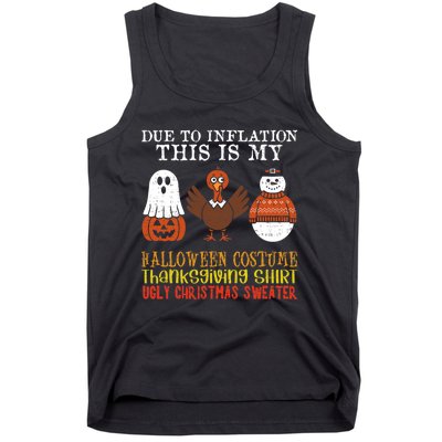 Due To Inflation This Is My Halloween Thanksgiving Christmas Tank Top