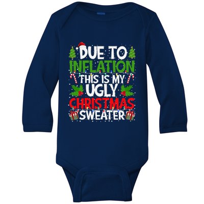 Due To Inflation This Is My Ugly Sweater Family Christmas Baby Long Sleeve Bodysuit