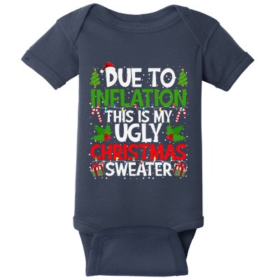 Due To Inflation This Is My Ugly Sweater Family Christmas Baby Bodysuit