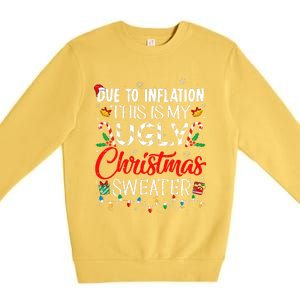 Due To Inflation Ugly Christmas Sweaters Funny Premium Crewneck Sweatshirt