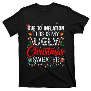 Due To Inflation Ugly Christmas Sweaters Funny T-Shirt