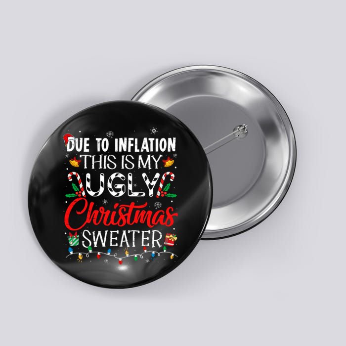 Due To Inflation Ugly Christmas Sweaters Funny Button