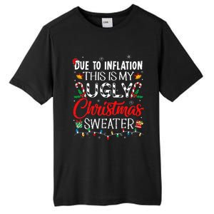 Due To Inflation Ugly Christmas Sweaters Funny Tall Fusion ChromaSoft Performance T-Shirt