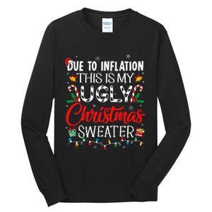 Due To Inflation Ugly Christmas Sweaters Funny Tall Long Sleeve T-Shirt