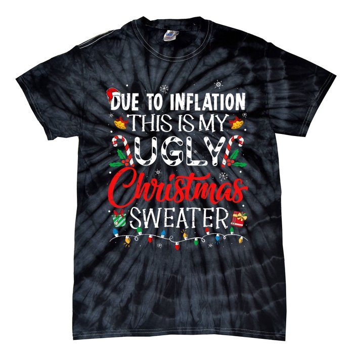 Due To Inflation Ugly Christmas Sweaters Funny Tie-Dye T-Shirt