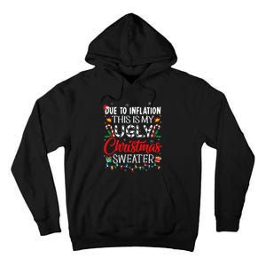 Due To Inflation Ugly Christmas Sweaters Funny Tall Hoodie