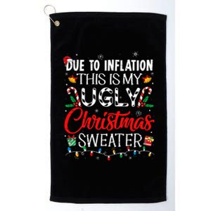 Due To Inflation Ugly Christmas Sweaters Funny Platinum Collection Golf Towel