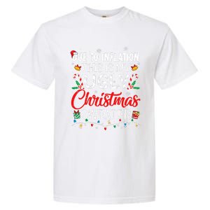 Due To Inflation Ugly Christmas Sweaters Funny Garment-Dyed Heavyweight T-Shirt