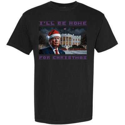 Donald Trump Ill Be Home For Christmas Inauguration Garment-Dyed Heavyweight T-Shirt