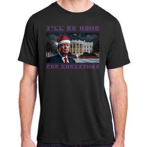 Donald Trump Ill Be Home For Christmas Inauguration Adult ChromaSoft Performance T-Shirt