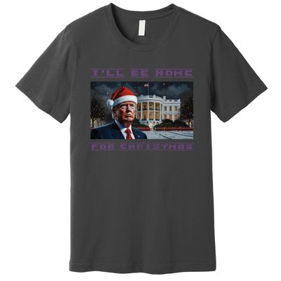 Donald Trump Ill Be Home For Christmas Inauguration Premium T-Shirt