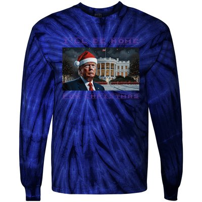 Donald Trump Ill Be Home For Christmas Inauguration Tie-Dye Long Sleeve Shirt