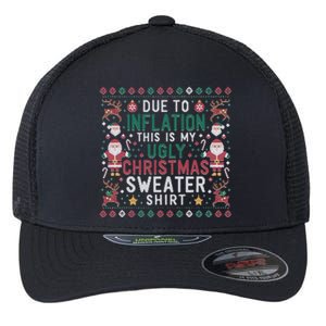 Due To Inflation Funny Ugly Christmas Sweaters Flexfit Unipanel Trucker Cap