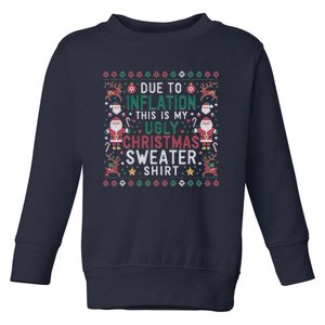 Due To Inflation Funny Ugly Christmas Sweaters Toddler Sweatshirt