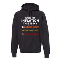 Due To Inflation This Is My Funny Halloween Costume Premium Hoodie