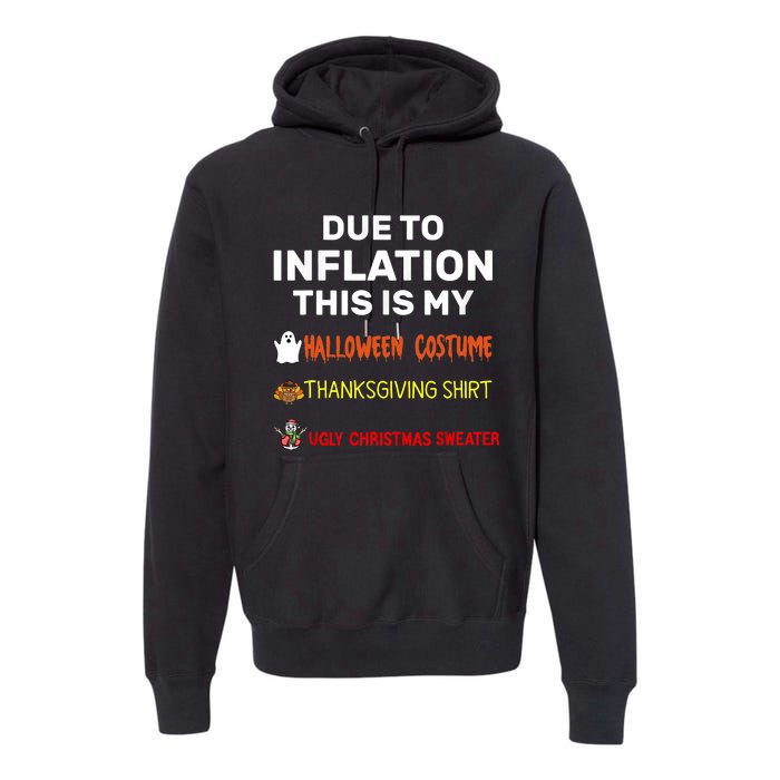 Due To Inflation This Is My Funny Halloween Costume Premium Hoodie