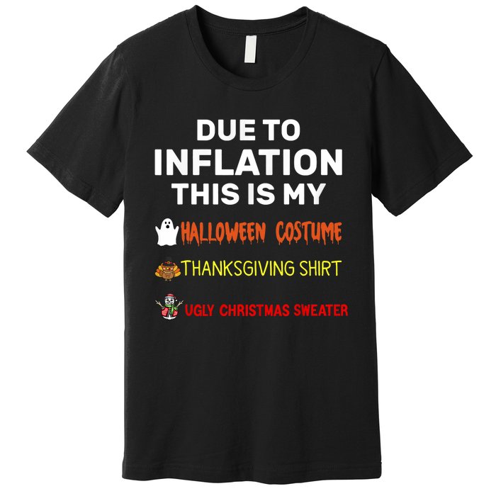 Due To Inflation This Is My Funny Halloween Costume Premium T-Shirt