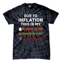 Due To Inflation This Is My Funny Halloween Costume Tie-Dye T-Shirt