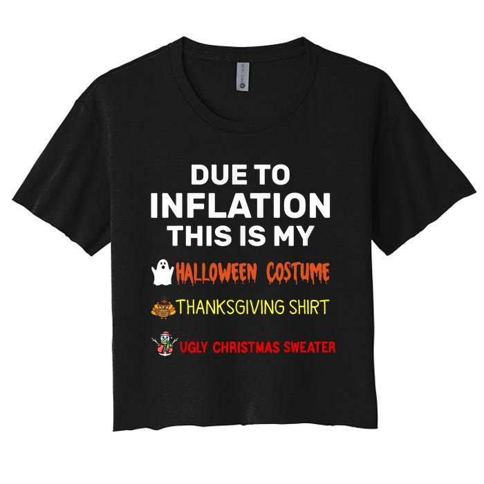 Due To Inflation This Is My Funny Halloween Costume Women's Crop Top Tee