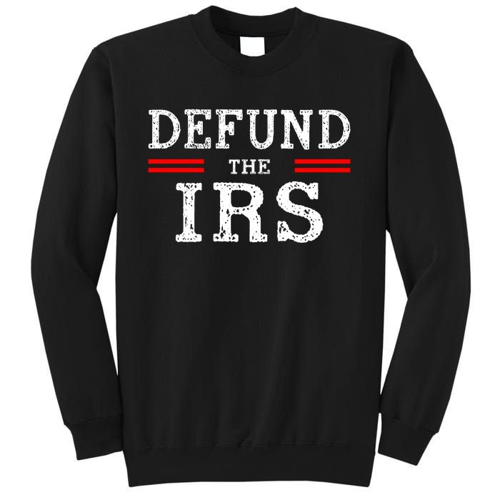 Defund The IRS Sweatshirt